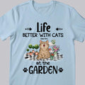 Life Is Better With Cats At The Garden - Personalized Cat T-shirt
