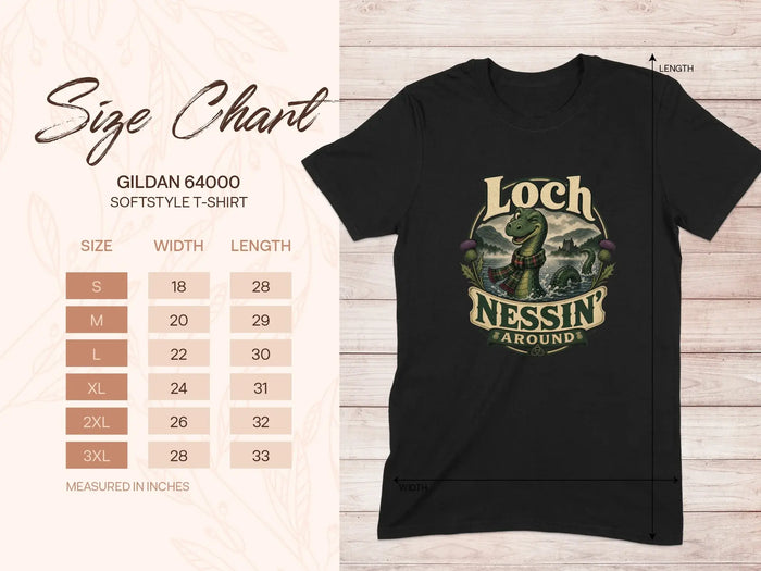 Gildan 64000 softstyle t-shirt size chart with Loch Nessin Around graphic.