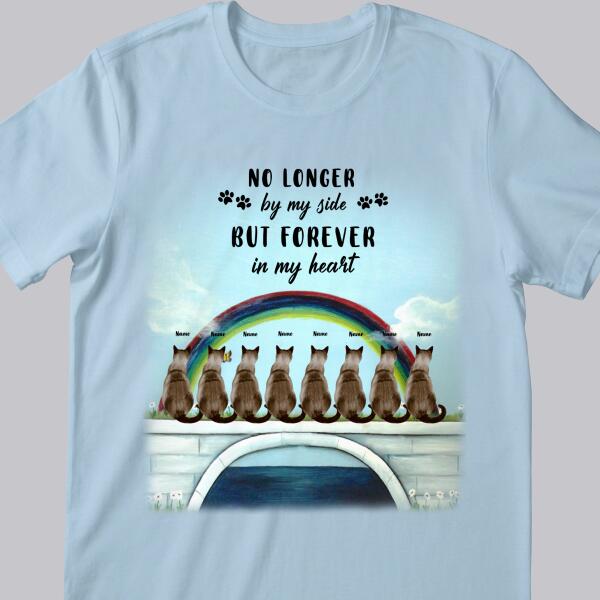 No Longer By My Side But Forever In My Heart - Rainbow And Bridge - Personalized Cat T-shirt