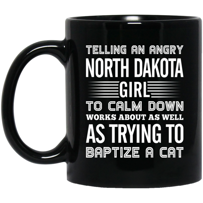 Telling An Angry North Dakota Girl Mug - Mug Teezalo